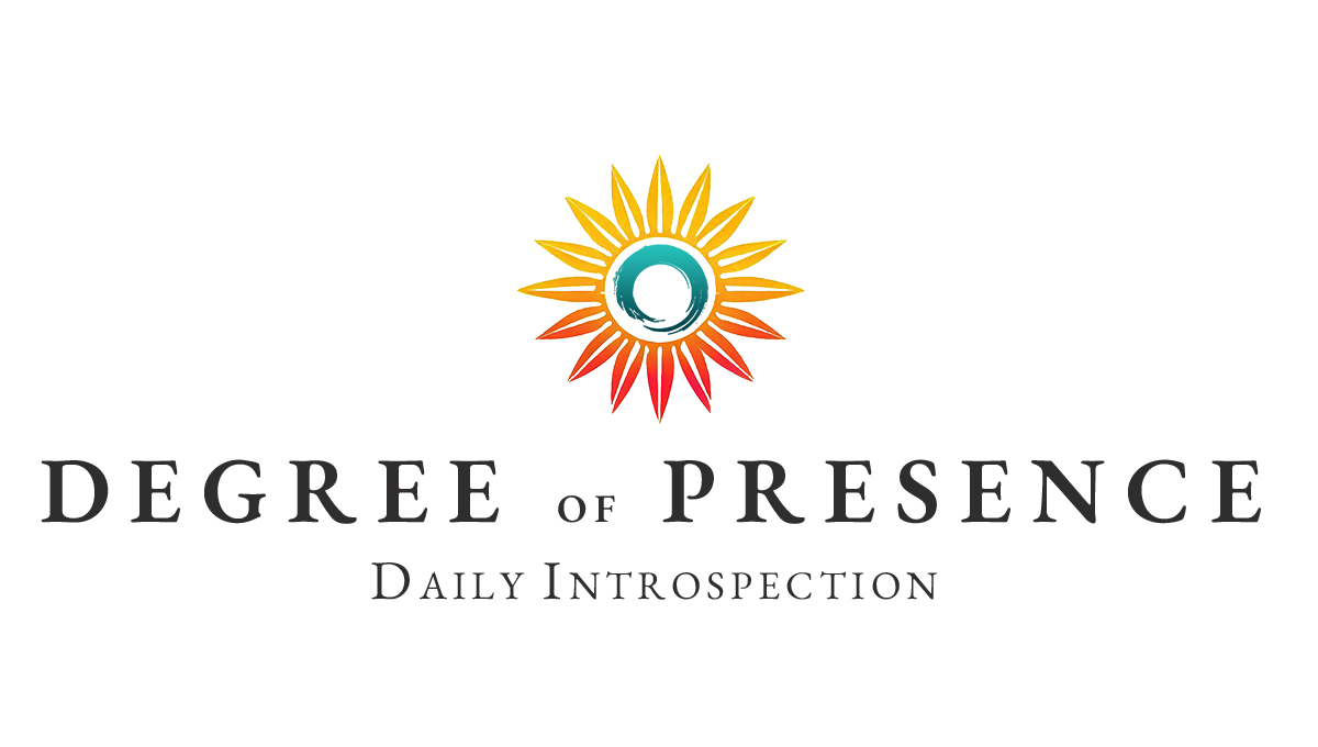 Degree of Presence - Daily Introspection